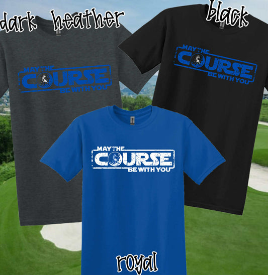 May The Course Tee